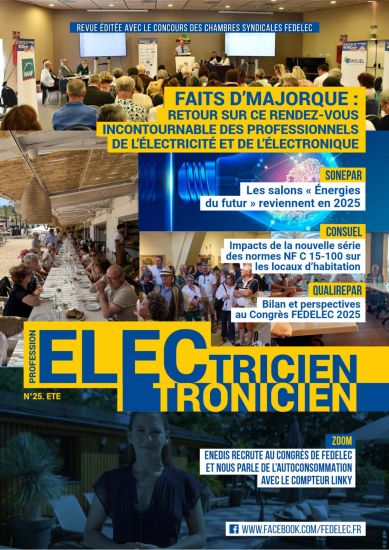 Au sommaire : FAFCEA, Edito du Président FEDELEC : FAITS D’ELEC 2025, MAAF PRO, ECOSYSTEM : Lancement du Fonds de Formation, SÉQUÉLEC : Les fiches Séquélec, un guide essentiel, ENEDIS, AG2R LA MONDIALE : Découvrez «Expertises», IBS, FAITS D’ELEC 2025, CONSUEL, DUCRETET, PREVACT , GARANCE : Oser l’impossible pour réinventer l’épargne, QUALIREPAR : La labellisation QualiRépar se réforme, ECOLOGIC, EDF : Mobilité électrique en entreprise, EI ELECTRONICS, CHAUVIN ARNOUX, CNAMS : « Je m’installe » by CNAMS, ASWO, L’OPCO COMMERCE, EDEN : Les synergies entre véhicule électrique et bâtiment, HAGER EXPLORE, COEDIS, SALONS 2025, SDS MARKET, PREVENTICA, AG2R LA MONDIALE